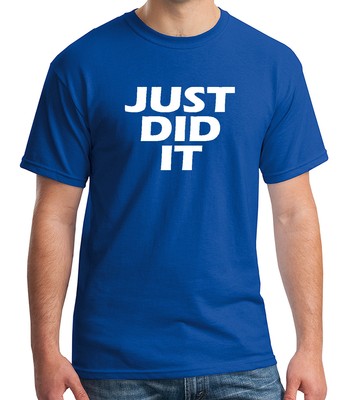 Cool Meme Slogan Men/'s Long Sleeve T-shirt Just Did It 1622C