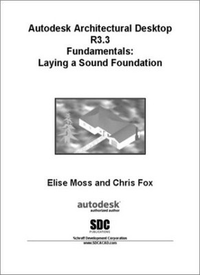 Autodesk Architectural Desktop Release 3.3: Fundamentals: Laying