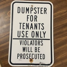 Aluminum Sign “Dumpster For Tenants Use Only Please Check Photos & Description