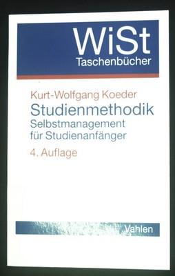 Studienmethodik : Selbstmanagement für Studienanfänger. WiSt-Taschenbücher Koede