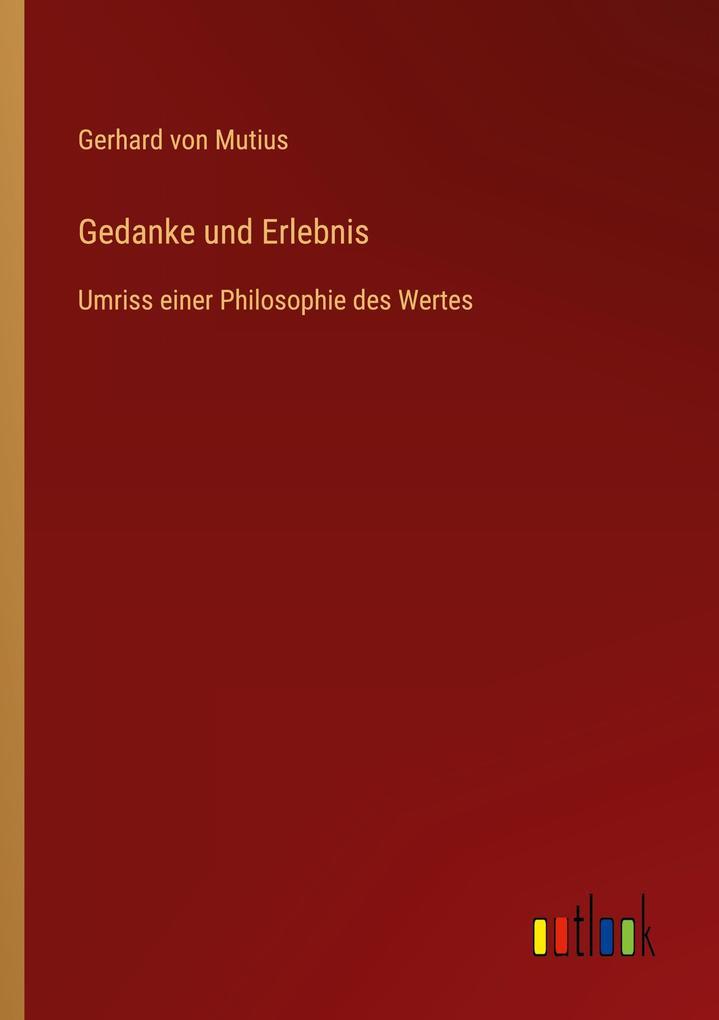 Gedanke und Erlebnis | Gerhard Von Mutius | deutsch - Outlook Verlag