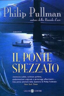 Il ponte spezzato von Pullman, Philip | Buch | Zustand gut
