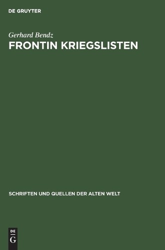 Gerhard Bendz Frontin Kriegslisten (Hardback)