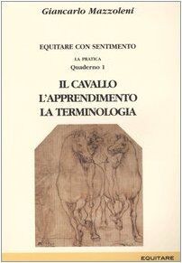 Equitare con sentimento. La pratica. Il cavallo, l... | Buch | Zustand sehr gut