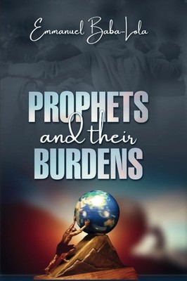 Prophets and their Burden