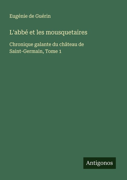 L'abbé Et Les Mousquetaires EugéNie De GuéRin-image