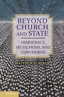 Matthew Scherer | Beyond Church And State | Buch | Englisch (2013) | Gebunden
