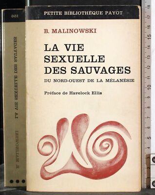 LE VIA SEXUELLE DES SAUVAGES. MALINOWSKI. PETIT BIBLIOTHEQUE PAYOT.