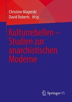 Kulturrebellen - Studien Zur Anarchistischen Moderne | Buch | 9783658222741