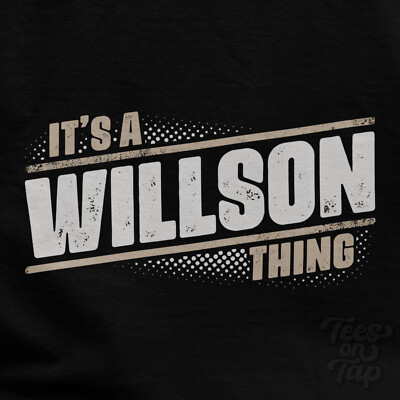 IT'S A WILLSON THING T-SHIRT Name Nachname lustig Familie Geschenkidee