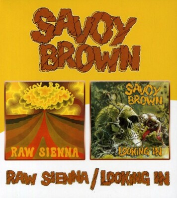 Raw Sienna/Looking in by Savoy Brown (CD, 2005)
