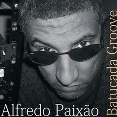 ALFREDO PAIXAO BATUCADA GROOVE (CD)