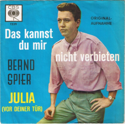 Bernd Spier - Das Kannst Du Mir Nicht Verbieten / Julia (Vor Deiner Tür) (7'', S