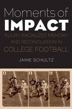 Moments of Impact: Injury, Racialized Memory, and Reconciliation in College...