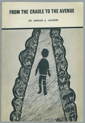 From the Cradle to the Avenue by Ahmad A. Azarmi