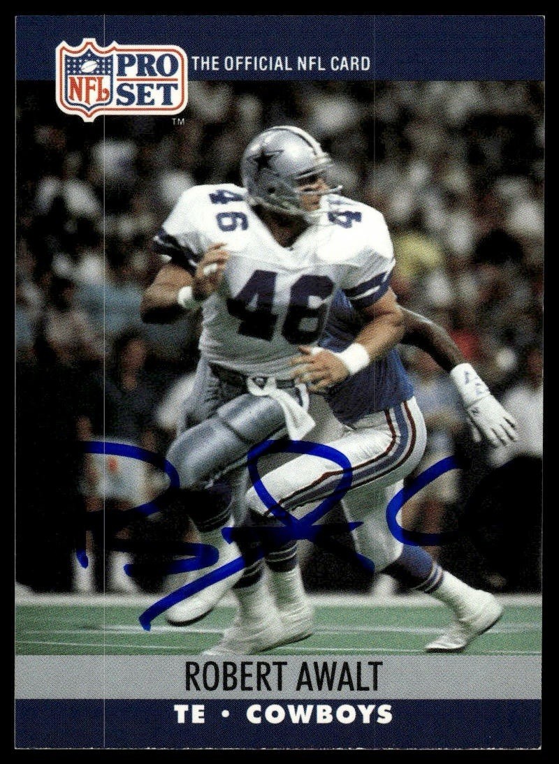 Robert Awalt 1990 Pro Set #479 Dallas Cowboys Auto Autographed Signed NFL Card