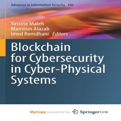 Blockchain for Cybersecurity in Cyber-Physical Systems Springer N