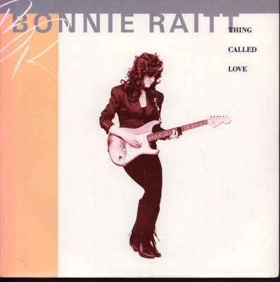 Bonnie Raitt Thing Called Love 7'' Vinyl 45 RPM Capitol UK 1989 EX