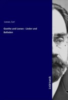 Goethe Und Loewe - Lieder Und Balladen Carl Loewe Taschenbuch Deutsch