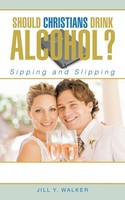 Jill Y. Walker | Should Christians Drink Alcohol? | Taschenbuch | Englisch