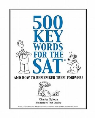 500 Key Words for the SAT, and How to Remember Them Forever! - Paperback - GOOD