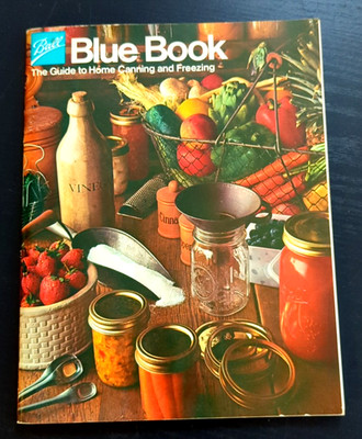Ball Blue Book The Guide To Home Canning and Freezing 1982 Edition 30 PB