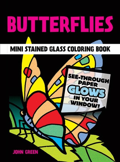 Little Butterflies Stained Glass Coloring Book by John Green (Paperback Book)