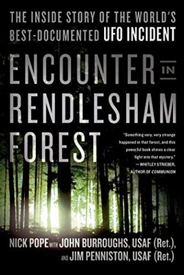 Begegnung im Rendlesham Forest: Die innere Geschichte des weltbesten Dokuments...