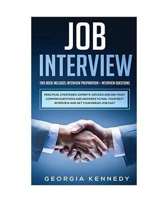 Job Interview: 2 Books in 1: Interview Preparation + Interview Questions - Pract