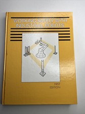 Working Safely With Industrial Robots (Manufacturing Update Series) - Hardcover