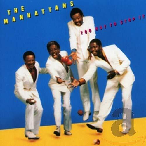 Manhattans Too Hot to Stop It (CD)