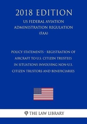 Policy Statements - Registration of Aircraft to U.S. Citizen Trustees in Situati