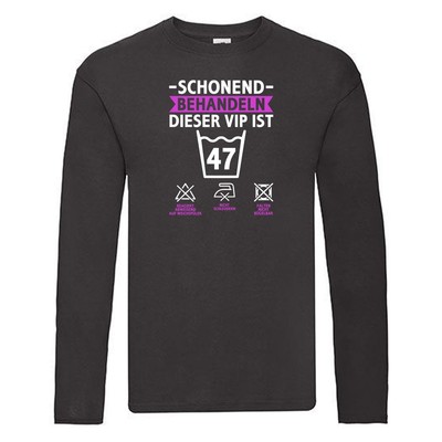 47 Geburtstag | schonend behandeln | 47 Jahre Long Sleeve Schwarz