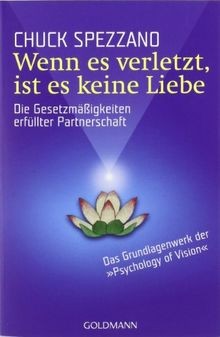 Wenn es verletzt, ist es keine Liebe: Die Gesetzmäß... | Buch | Zustand sehr gut