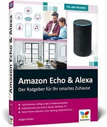 Amazon Echo  Alexa: Der Ratgeber für Ihr Smart Home. Üb... | Buch | Zustand gut