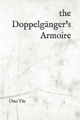 The Doppelgnger's Armoire by Ono T?r Paperback Book