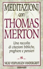 Meditazioni con Thomas Merton - Nicki Verploegen Vandergrift (Gribaudi) [1996]