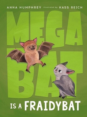 Megabat Is a Fraidybat by Anna Humphrey (English) Paperback Book