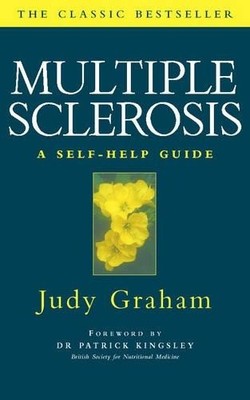 Multiple Sclerosis: A self-help guide: Self-help Guid by Graham, Judy 0722527772