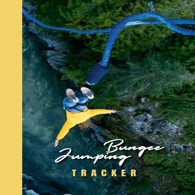 Bungee Jumping Tracker Log every bungee jump with this comprehens