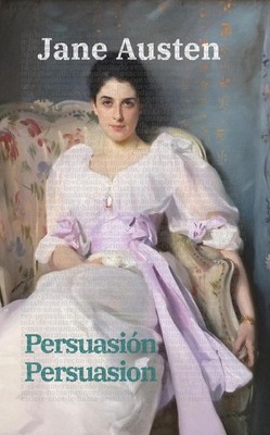 Persuasin - Persuasion: Texto paralelo biling?e - Bilingual edition: Ingl?s - Es