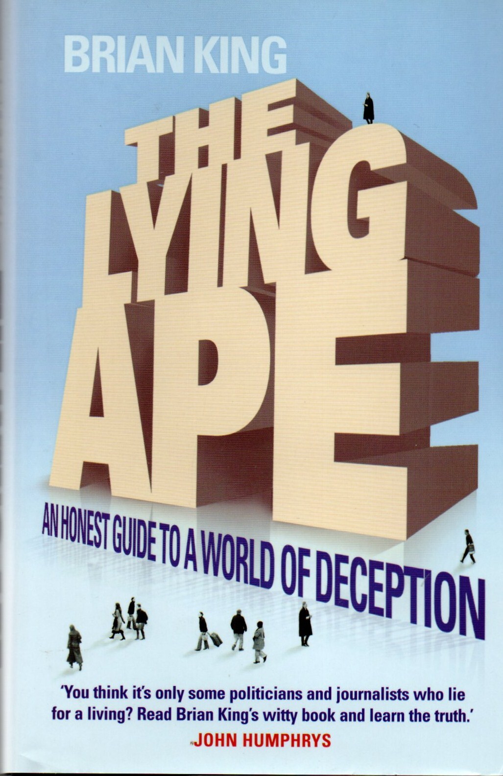 Brian King SIGNED The Lying Ape Politicians Politics Boris Johnson Liar Deceit