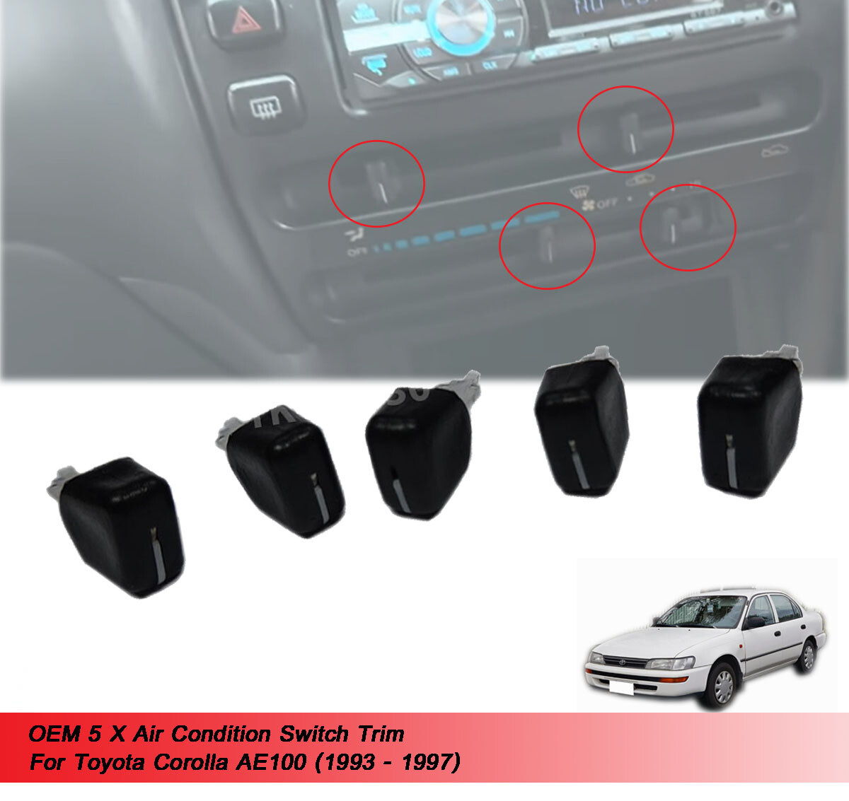5 X Air Condition Switch Trim Fit Toyota Corolla AE100 1993 1994
