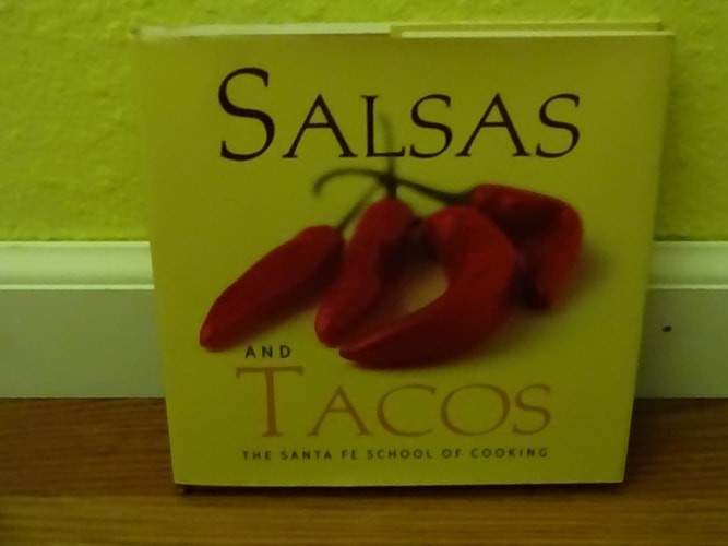 Salsas and Tacos: Santa Fe School of Cooking by Curtis, Susan D., Good Book