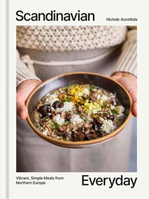 Scandinavian Everyday by Nichole Accettola Hardback
