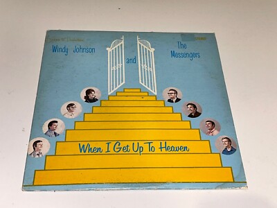 Windy Johnson & The Messengers When I Get To Heaven Gospel Album Lp 1344