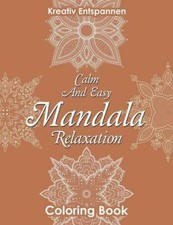 Calm And Easy Mandala Relaxation Coloring Book