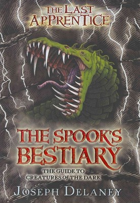 The Last Apprentice: The Spook's Bestiary: The Guide to Creatures of the Dar...