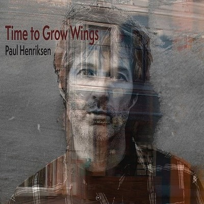 Henriksen Paul - Time To Grow Wings (Vinyl LP - 2016 - Original)