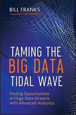 Taming The Big Data Tidal Wave: Finding Opportunities in Huge Data Streams with 